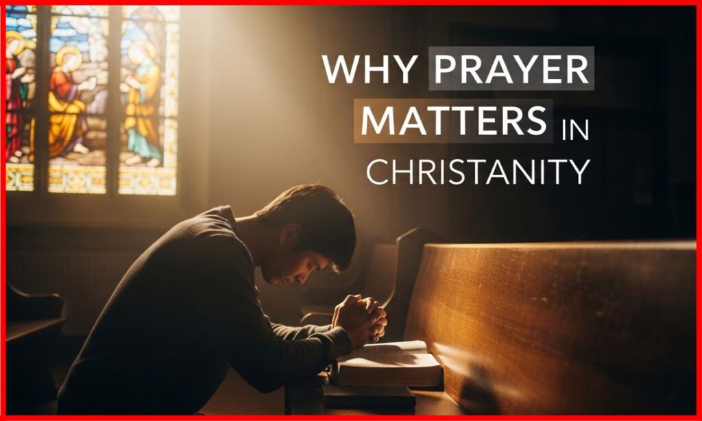 Prayer Matters in Christianity