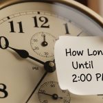 How Long Until 2:00 PM?